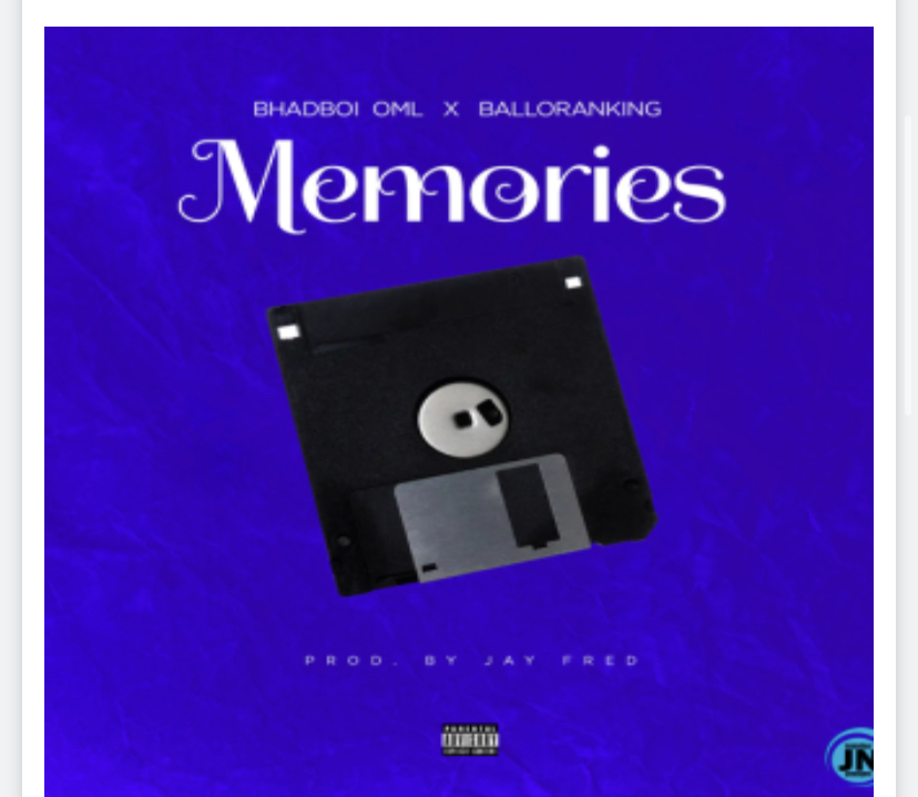 Bhadboi OML ft. Balloranking – Memories