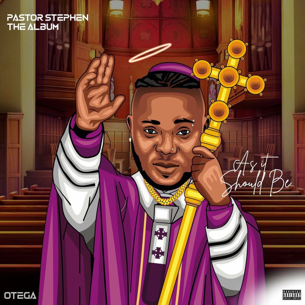 Otega – As it Should Be (Pastor Stephen Full Album)