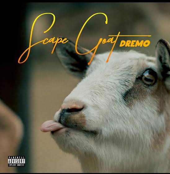 Dremo – Scape Goat
