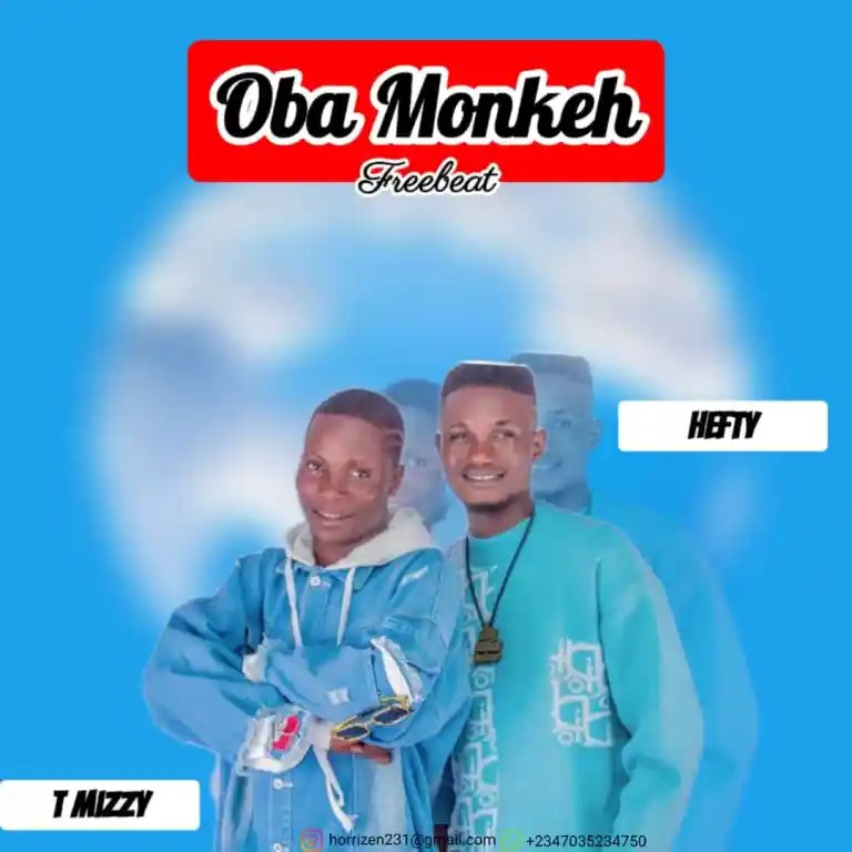 T Mizzy – Hefty Baddest Producer – Oba Monke Freebeat
