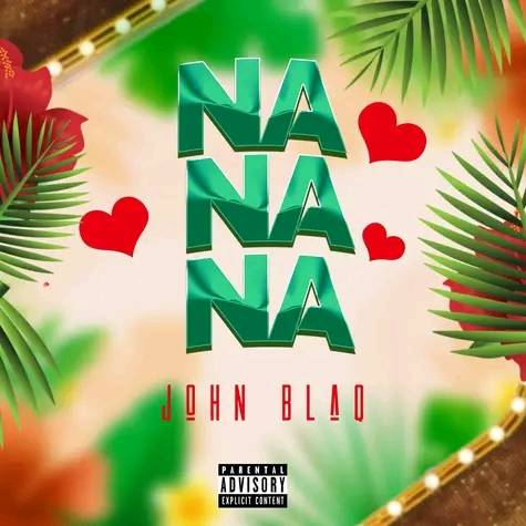John Blaq – Na Na Na