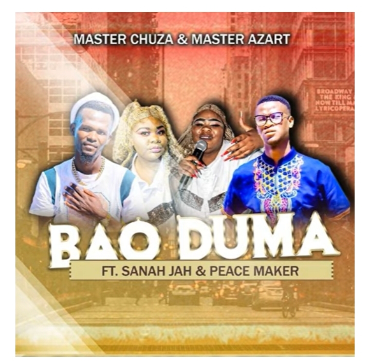 Master Chuza & Master Azart – Bao Duma Ft Sanah Jah & PeaceMaker