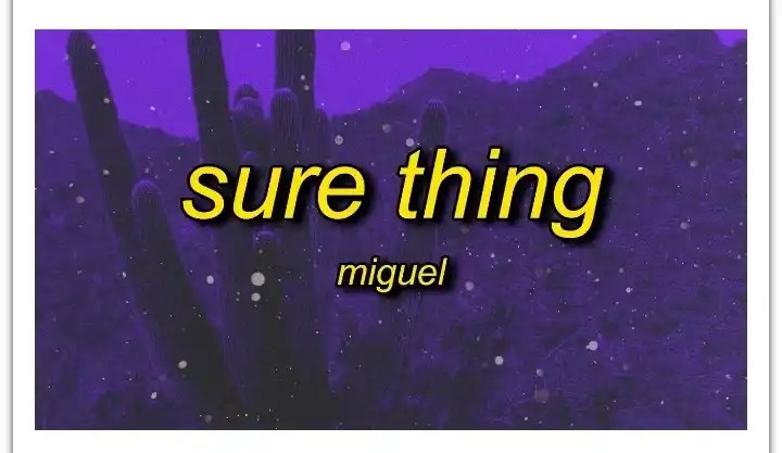 Miguel – Sure Thing