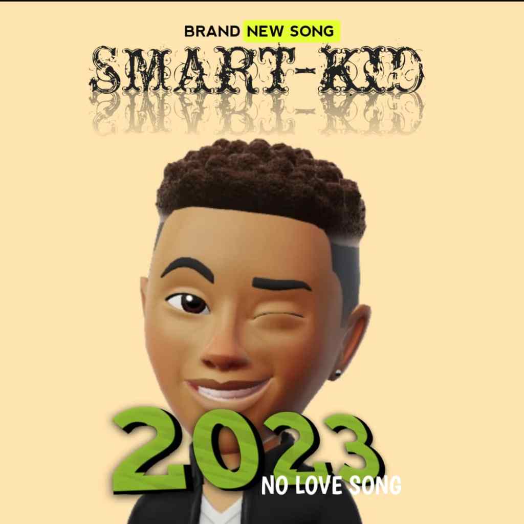 Smart Kid – 2023 (No Love Song)