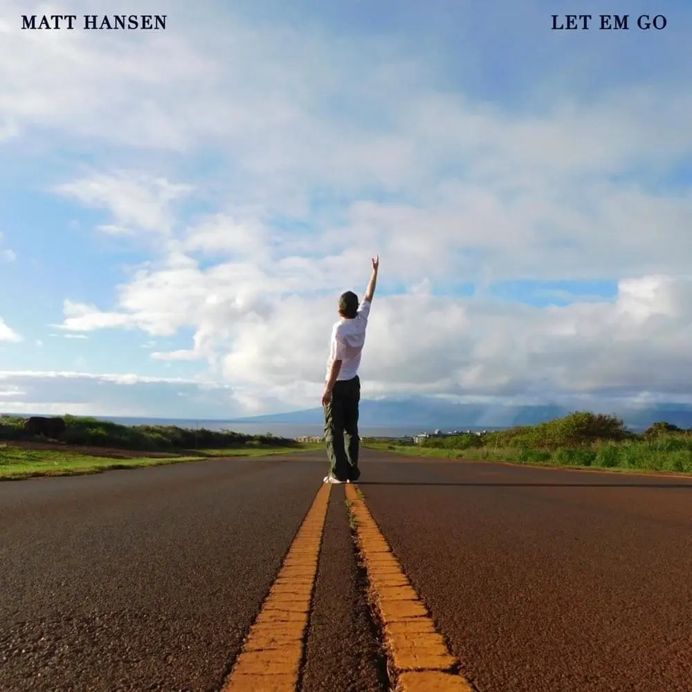 Matt Hansen – LET EM GO