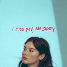 Gracie Abrams – I miss you, I’m sorry