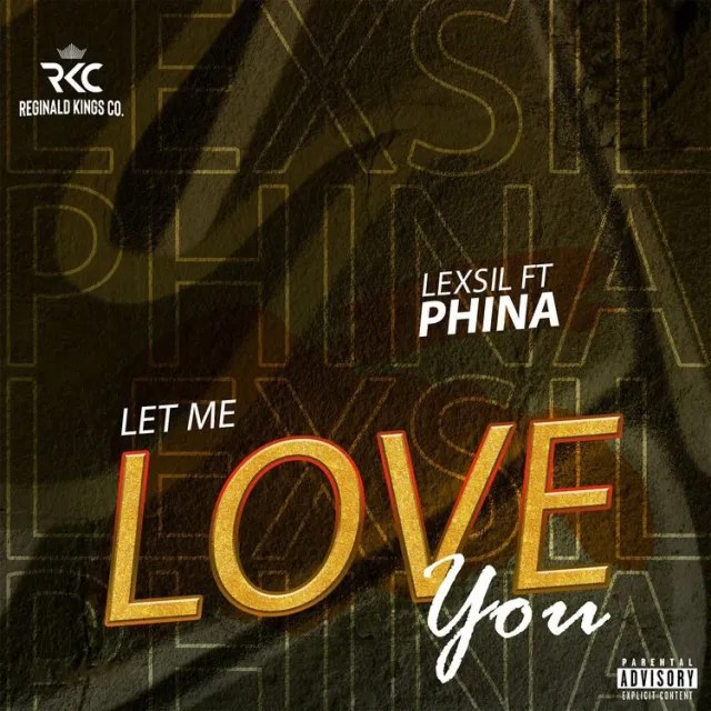Lexil ft Phina – Let Me Love You