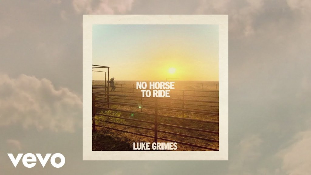 Luke Grimes – No Horse To Ride