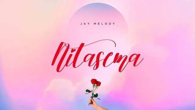 Jay Melody – NITASEMA