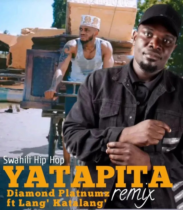 Diamond Platnumz – Yatapita ft Lang’ Katalang’ (Swahili Hip Hop Version)