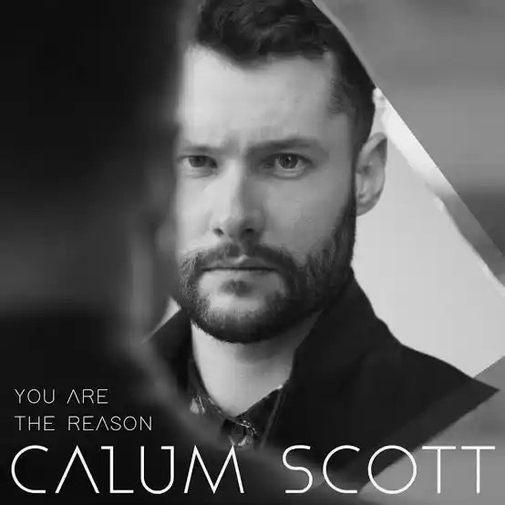 Calum Scott – You Are The Reason