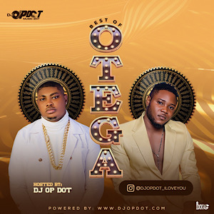 DJ OP Dot – Best Of Otega (2023 Mix)