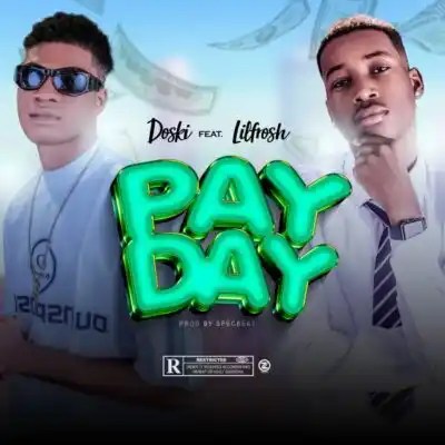 Doski Ft. Lil Frosh – Pay Day