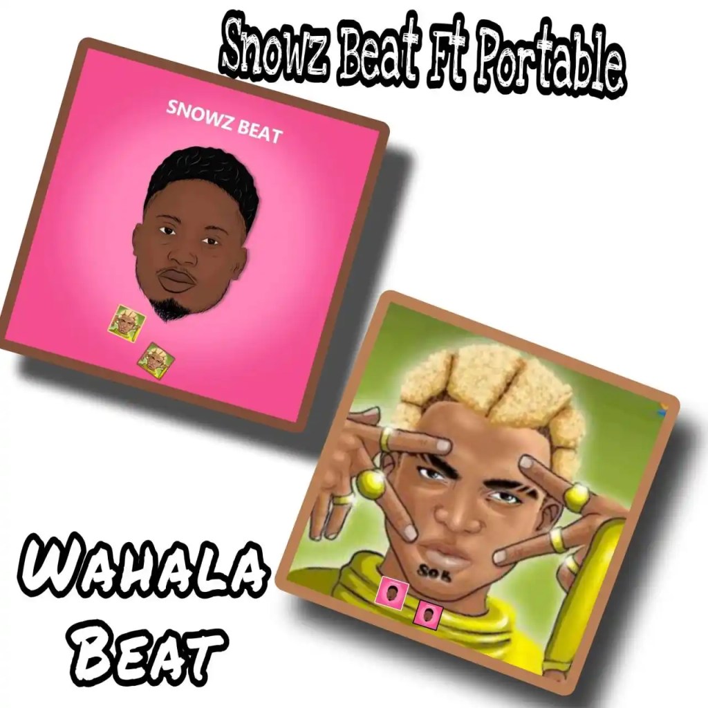 Snowz Beat – Wahala Beat Ft Portable