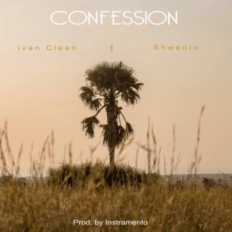 Shwento & Ivan Clean – Confession
